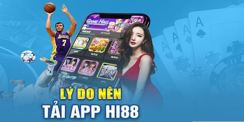 Hướng dẫn tải app Hi88 để hưởng trọn ưu điểm nổi bật